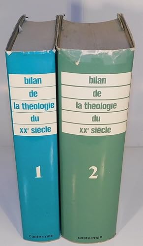 BILAN DE LA THÉOLOGIE DU XXe SIÈCLE (tomes 1 et 2)