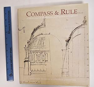 Bild des Verkufers fr Compass & Rule: Architecture as Mathematical Practice in England 1500 - 1750 zum Verkauf von Mullen Books, ABAA