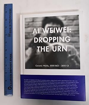 Seller image for Ai Weiwei: Dropping the Urn for sale by Mullen Books, ABAA