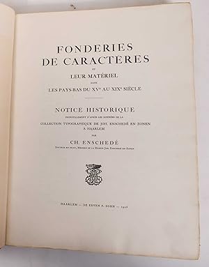 Fonderies de Caracteres et Leur Materiel Dans les Pays-Bas du XVe au XIXe Siecle. Notice historiq...