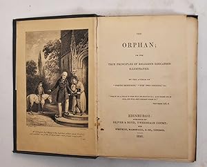 The orphan: or The true principles of religious education illustrated
