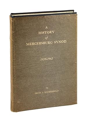 Seller image for A History of Mercersburg Synod, 1939-1962 for sale by Capitol Hill Books, ABAA
