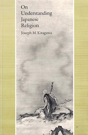 Seller image for On Understanding Japanese Religion for sale by Kenneth Mallory Bookseller ABAA