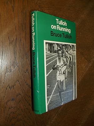 Bild des Verkufers fr Tulloh on Running zum Verkauf von Barker Books & Vintage
