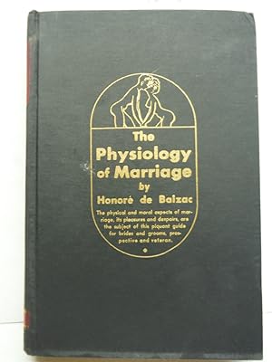 Seller image for The Physiology of Marriage (The Black and Gold Edition) for sale by Imperial Books and Collectibles