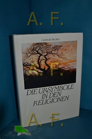 Image du vendeur pour Die Ursymbole in den Religionen Gerhold Becker. [Ill. von Josef Fink] mis en vente par Antiquarische Fundgrube e.U.