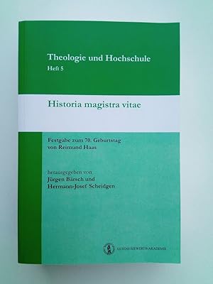 Historia magistra vitae Festgabe zum 70. Geburtstag von Reimund Haas