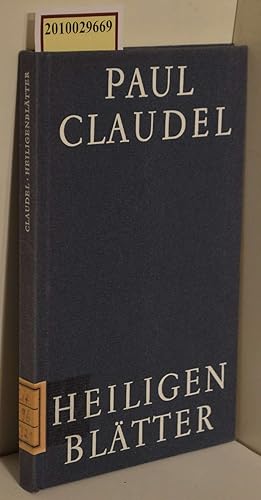 Bild des Verkufers fr Heiligenbltter / Paul Claudel. bertr. von Hans Urs von Balthasar zum Verkauf von ralfs-buecherkiste