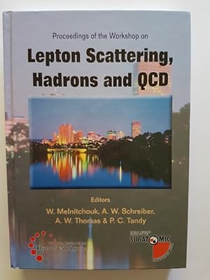 Lepton Scattering, Hadrons And QCD - Proceedings of the Workshop, Adelaide, Australia 26 March - ...