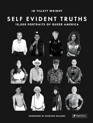 Seller image for Self Evident Truths : 10,000 Portraits of Queer America for sale by GreatBookPrices
