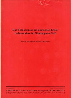 Seller image for Das Frderwesen im deutschen Erdl, insbesondere im Nienhagener Feld ( = Sonderdruck aus: 'l und Kohle' vereinigt mit 'Erdl und Teer', 13. Jahrgang 1937, Heft 44, November). Dissertation. for sale by Antiquariat Carl Wegner