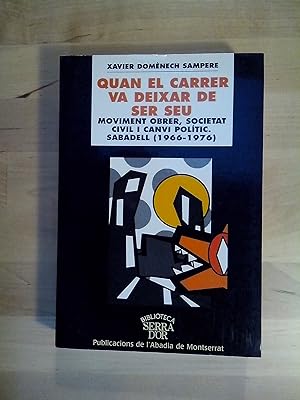 Imagen del vendedor de Quan el carrer va deixar de ser seu. Moviment obrer, societat civil i canvi poltic. Sabadell (1966-1976) a la venta por Llibres Bombeta