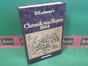 P. J. Ladurner's Chronik von Bozen 1844. Herausgegeben und bearbeitet von Bruno Klammer.