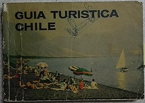 Guía Turística de Chile 1964. Texto : Oreste Plath. Mapa folkórico : Ketty Bravol. Fotografías : ...