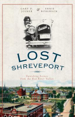 Seller image for Lost Shreveport: Vanishing Scenes from the Red River Valley (Paperback or Softback) for sale by BargainBookStores