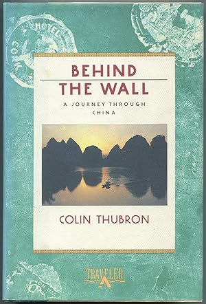 Seller image for Behind the Wall: A Journey Through China for sale by Between the Covers-Rare Books, Inc. ABAA