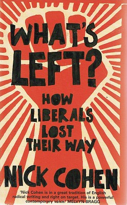 Whats Left: How Liberals Lost Their Way