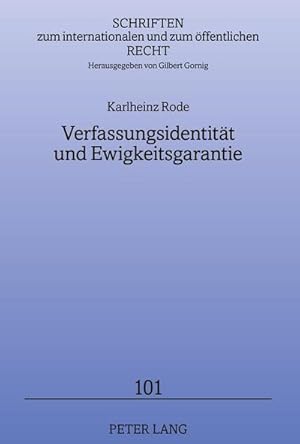 Imagen del vendedor de Verfassungsidentitt und Ewigkeitsgarantie : Anmerkungen zu einem Mythos der Deutschen Staatsrechtslehre a la venta por AHA-BUCH GmbH