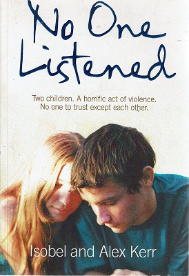 Seller image for No One Listened: Two Children Caught in a Tragedy with No One Else to Trust Except for Each Other for sale by Marlowes Books and Music