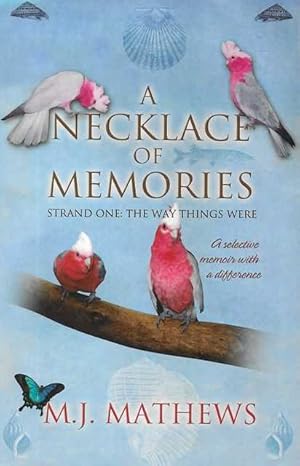 A Necklace of Memories: Strand One: The Way Things Were
