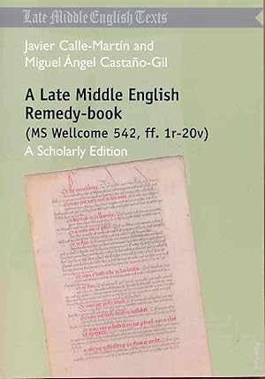 Bild des Verkufers fr A late Middle English remedy-book (MS Wellcome 542, ff. 1r-20v) : a scholarly edition. Late Middle English texts ; 5. zum Verkauf von Fundus-Online GbR Borkert Schwarz Zerfa