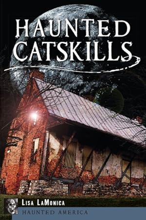 Bild des Verkufers fr Haunted Catskills zum Verkauf von GreatBookPrices