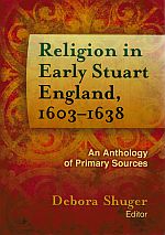 Seller image for RELIGION IN EARLY STUART ENGLAND 1603-1638. An Anthology of Primary Sources. for sale by Sainsbury's Books Pty. Ltd.