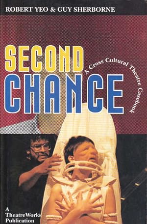 Imagen del vendedor de Second chance: A cross cultural theatre casebook a la venta por Goulds Book Arcade, Sydney
