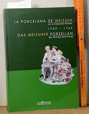 La Porcelana de Meissen en la Colecciòn Britzke 1709 - 1765 - Das Meissner Porzellan der Britzke-...