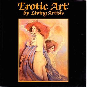 Seller image for Erotic Art by Living Artists: a Veritable Gallery of the Erotic Genre for sale by Goulds Book Arcade, Sydney