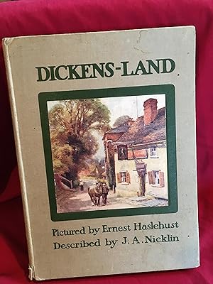 Dickens-Land - Described By J. A Nicklin and Pictured By E W Haslehust
