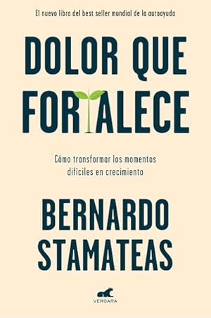 Imagen del vendedor de Dolor que fortalece / Pain That Strengthens : Como Transformer Los Momentos Dificiles En Crecimiento -Language: spanish a la venta por GreatBookPrices