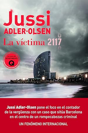 Seller image for La vctima 2117 Un caso que sita Barcelona en el centro de un rompecabezas criminal for sale by Imosver
