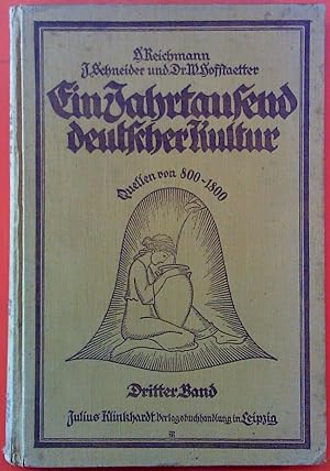 Immagine del venditore per Ein Jahrtausend deutscher Kultur. Quellen von 800-1800. DRITTER BAND: Vom Gottsuchen des deutschen Menschen venduto da biblion2