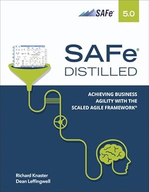 Immagine del venditore per Safe 5.0 Distilled : Achieving Business Agility With the Scaled Agile Framework venduto da GreatBookPrices