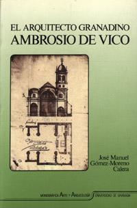 Immagine del venditore per El arquitecto granadino Ambrosio de Vico. venduto da Librera PRAGA