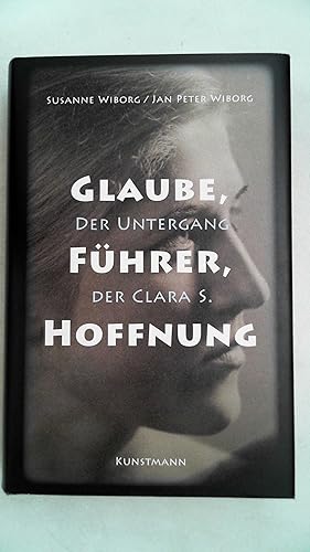 Seller image for Glaube, Fhrer, Hoffnung: Der Untergang der Clara S., for sale by Antiquariat Maiwald