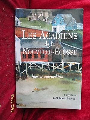 Seller image for LES ACADIENS de la NOUVELLE-ECOSSE , HIER et AUJOURD'HUI for sale by LA FRANCE GALANTE