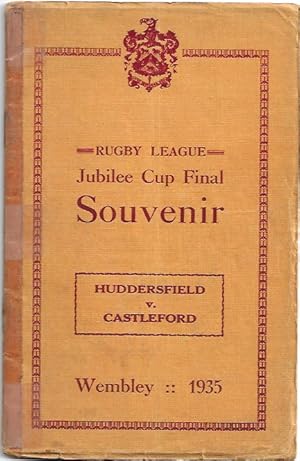 Huddersfield v Castleford: Rugby League Jubilee Cup Final Souvenir. Wembley 1935