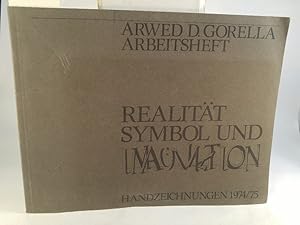 Bild des Verkufers fr Gorella, Arwed D.: Arbeitsheft. Realitt, Symbol und Imagination; signiert Handzeichnungen 1974/75 zum Verkauf von ANTIQUARIAT Franke BRUDDENBOOKS