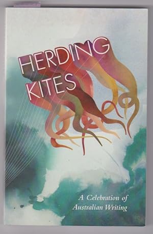 Herding Kites : A Celebration of Australian Writing