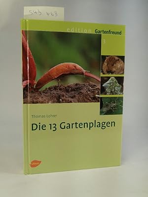 Seller image for Die 13 Gartenplagen. [Neubuch] Schnecke, Wühlmaus, Blattlaus & Co. for sale by ANTIQUARIAT Franke BRUDDENBOOKS