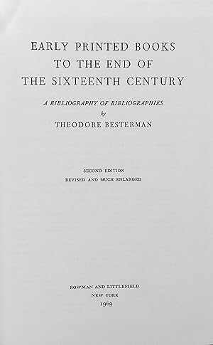 Seller image for Early printed books to the end of the sixteenth century: a bibliography of bibliographies. Second edition, revised and much enlarged. for sale by Jack Baldwin Rare Books