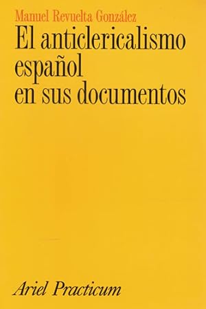 Imagen del vendedor de El anticlericalismo espaol en sus documentos a la venta por Librera Cajn Desastre