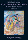 Image du vendeur pour Matriarcado en China, El. Madres, reinas, diosas y chamanes mis en vente par AG Library