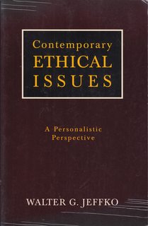 Contemporary Ethical Issues: A Personalistic Perspective