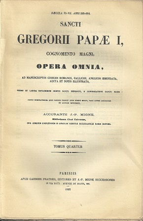 Sancti Gregorii Papae I, cognomento magni, opera omnia, ad manuscriptos codices Romanos, Gallicos...