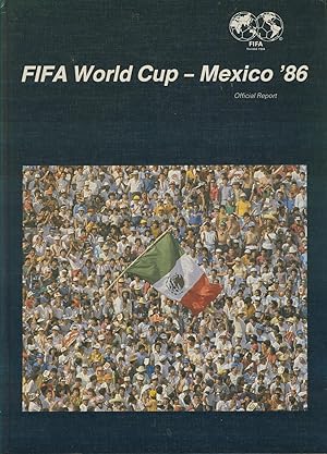 Image du vendeur pour WORLD CUP MEXICO '86 - OFFICIAL FIFA REPORT mis en vente par Sportspages