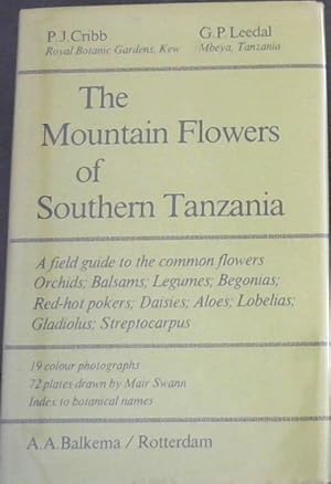 Seller image for Mountain Flowers of Southern Tanzania: A Field Guide to the Common Flowers - Orchids; Balsams; Legumes; Begonias; Red-hot pokers; Daisies; Aloes; Lobelias; Gladiolus; Streptocarpus for sale by Chapter 1