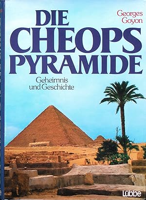 Image du vendeur pour Die Cheops Pyramide. Geheimnis und Geschichte mis en vente par prograph gmbH